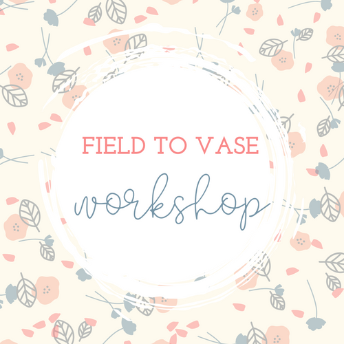 Field to Vase Workshop